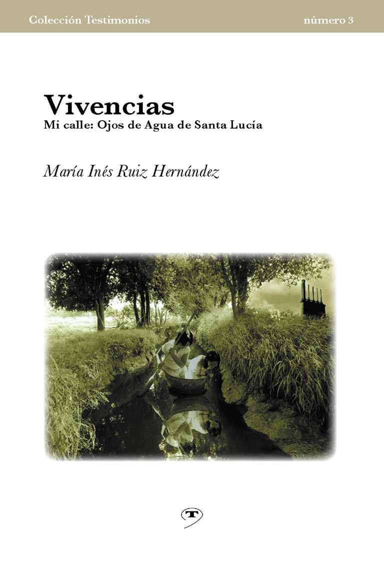 Vivencias. Mi calle: ojos de agua de Santa Lucía