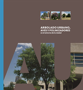 Arbolado urbano, aves y polinizadores en el entorno de la ciudad
