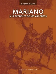 Mariano y la aventura de los valientes