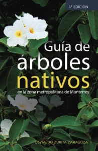 Guía de árboles nativos en la zona metropolitana de Monterrey